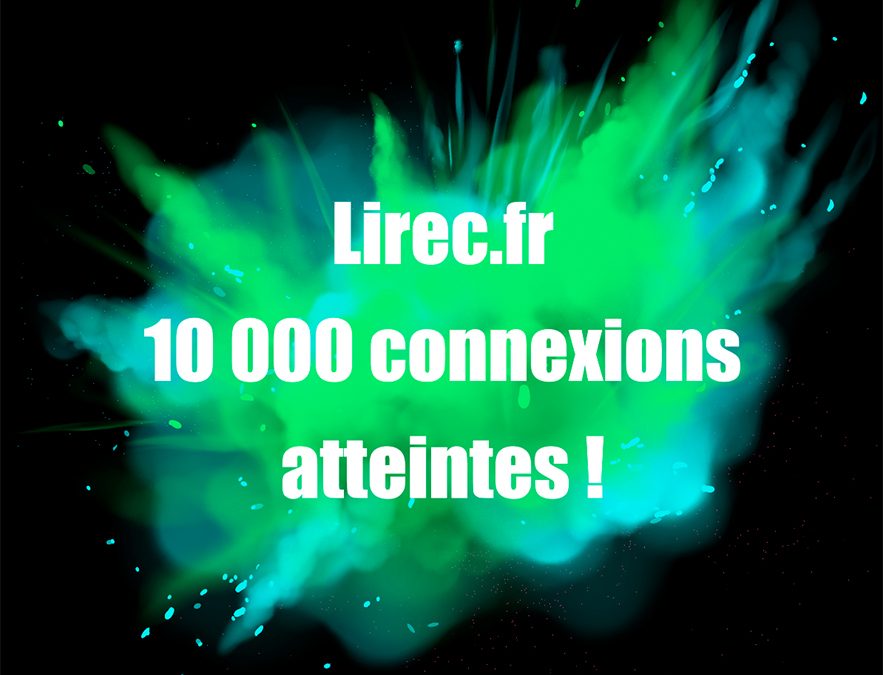 Lirec.fr : 10000 connexions atteintes cette semaine !